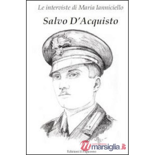 Salvo D'Acquisto. Le interviste di Maria Ianniciello