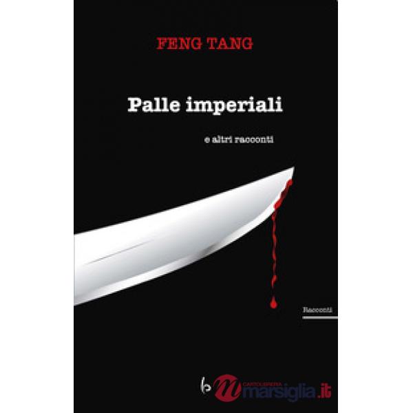 Palle imperiali e altri racconti