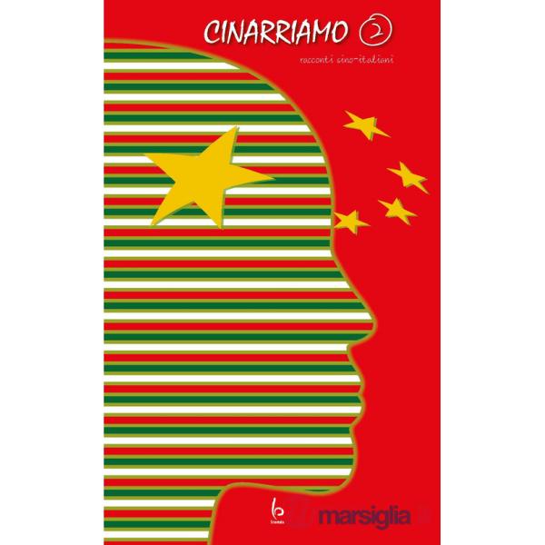 Cinarriamo. Racconti sino-italiani. Vol. 2