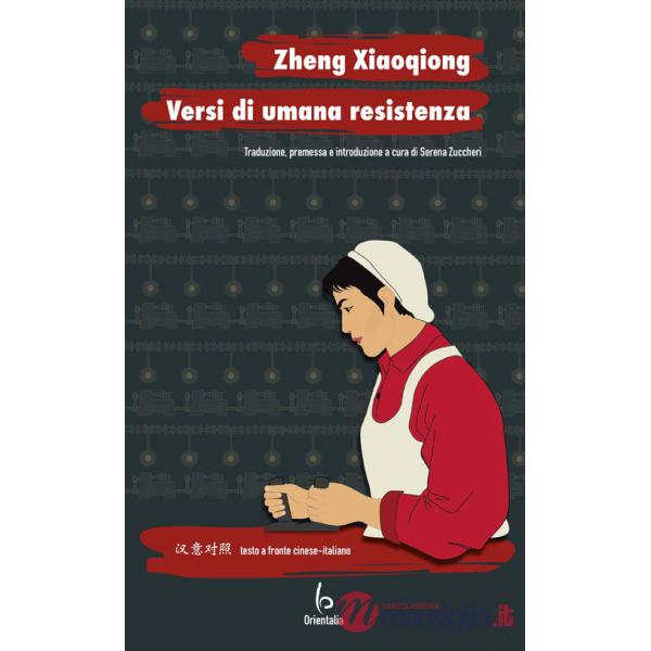 Versi di umana resistenza. Testo cinese a fronte