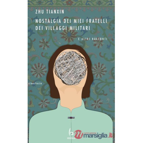 Nostalgia dei miei fratelli dei villaggi militari e altri racconti