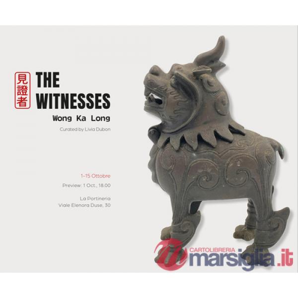 Witnesses. Reflections on heritage and memory from Macau. Ediz. bilingue (The)