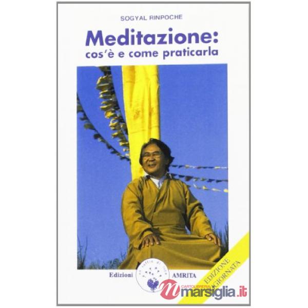 Meditazione: cos'è e come praticarla