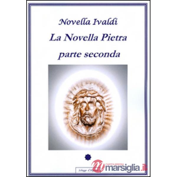 Novella pietra. Parte seconda (La)