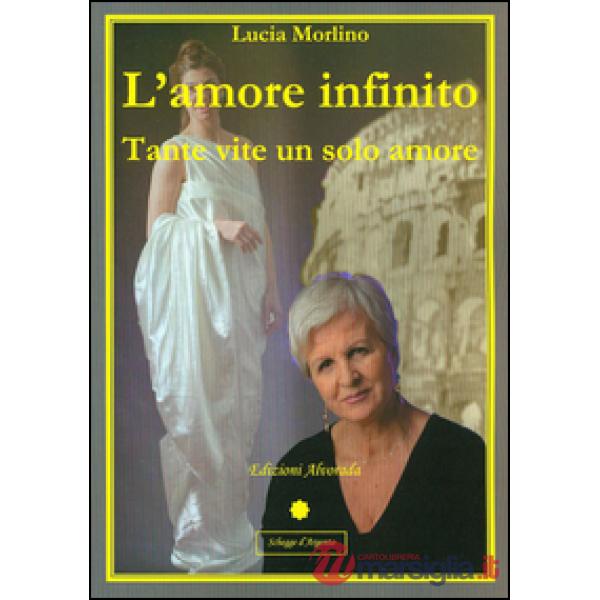 Amore infinito. Tante vite un solo amore (L')