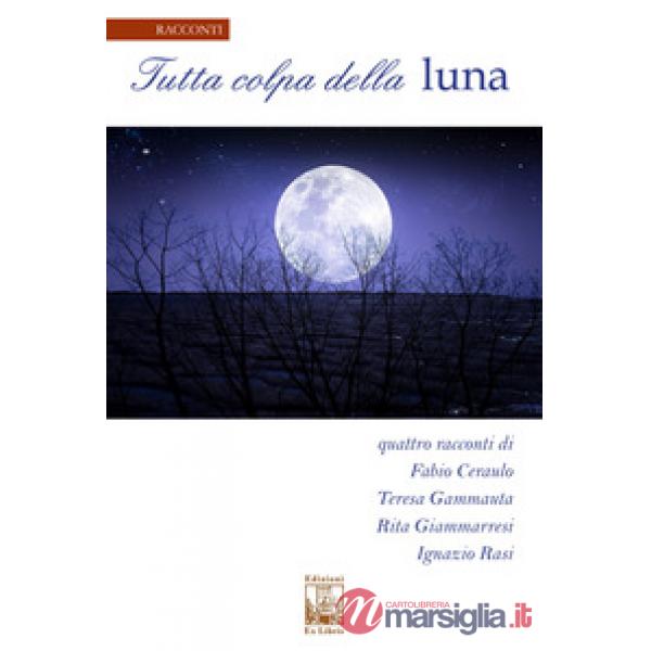 Tutta colpa della luna