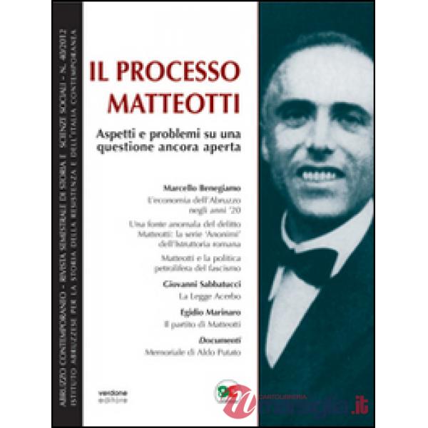Processo a Matteotti. Aspetti e problemi su una questione ancora aperta