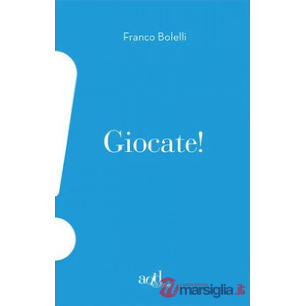 Giocate!