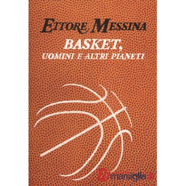 Basket, uomini e altri pianeti
