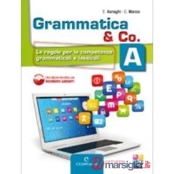 GRAMMATICA & CO - VOL. A - LE REGOLE + VOL. B + PALESTRA INVALSI
