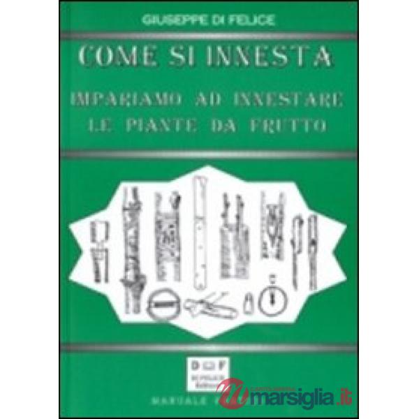 Come si innesta. Impariamo ad innestare le piante da frutto