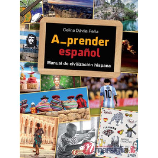 A-PRENDER ESPANOL. MANUAL DE CIVILIZACION HISPANA