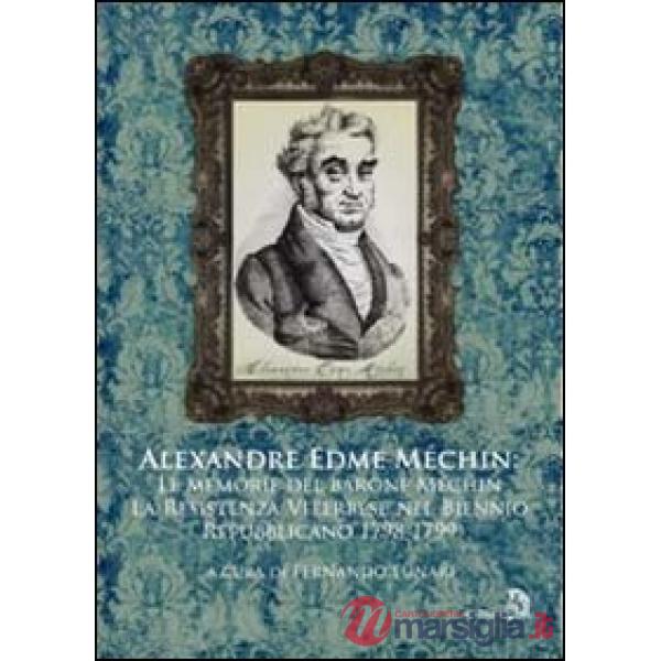 Alexandre Edme Méchin memorie. Il romanzo della resistenza viterbese nel biennio