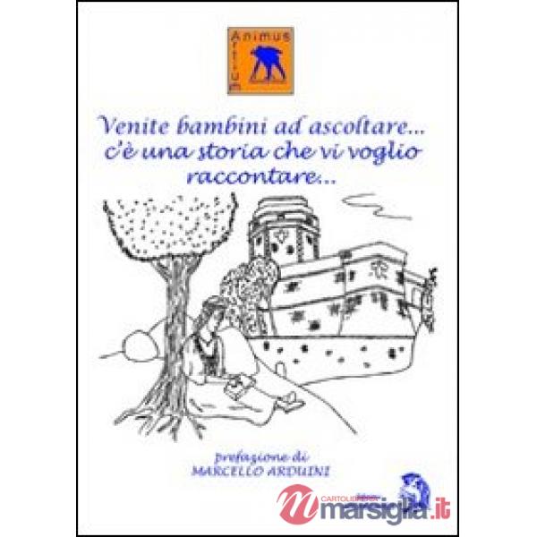 Venite bambini ad ascoltare... c'è una storia che vi voglio raccontare