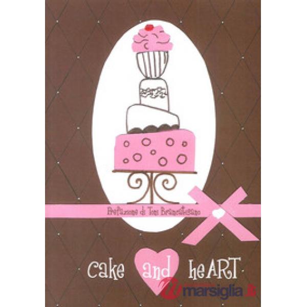 Cake and heart. Ediz. italiana
