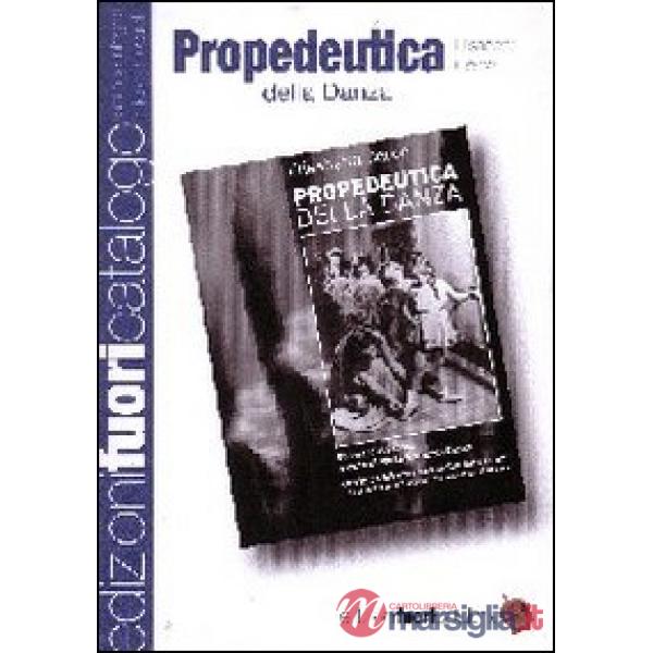 Propedeutica della danza. 80 esercizi pratici