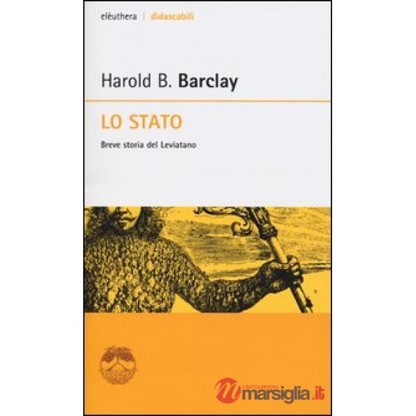 Stato. Breve storia del leviatano (Lo)