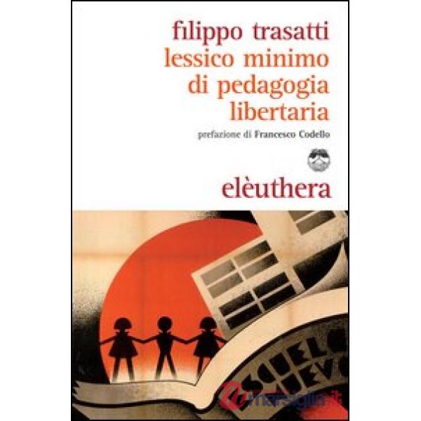 Lessico minimo di pedagogia libertaria