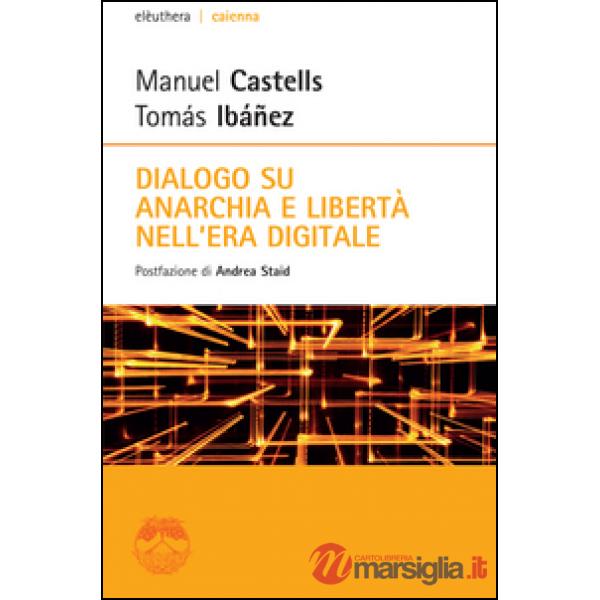 Dialogo su anarchia e libertà nell'era digitale