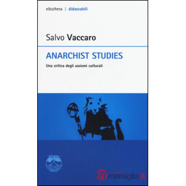 Anarchist studies. Una critica degli assiomi culturali