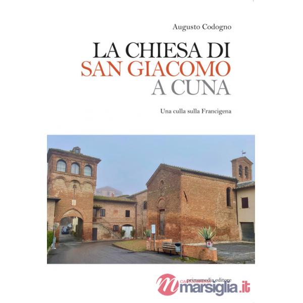 Chiesa di San Giacomo a Cuna. Una culla sulla Francigena (La)