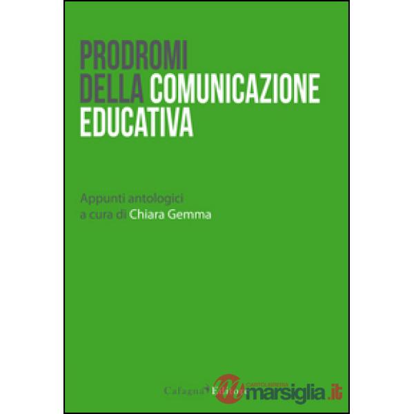 Prodromi della comunicazione educativa. Appunti antologici