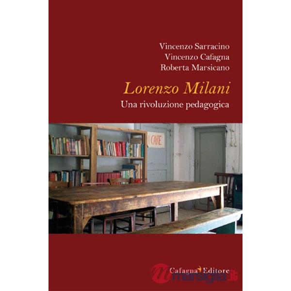 Lorenzo Milani. Una rivoluzione pedagogica