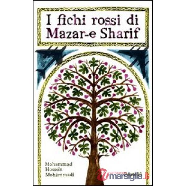 Fichi rossi di Mazar-e Sharif (I)