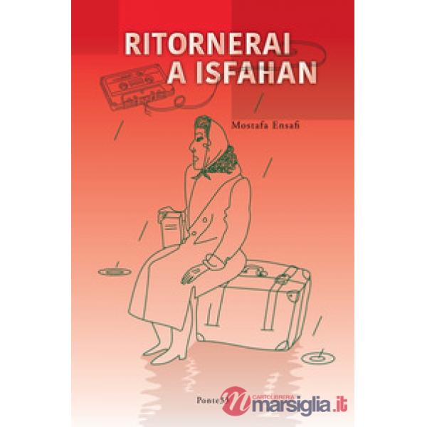 Ritornerai a Isfahan