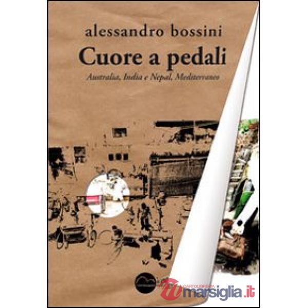 Cuore a pedali. Australia, India e Nepal, Mediterraneo