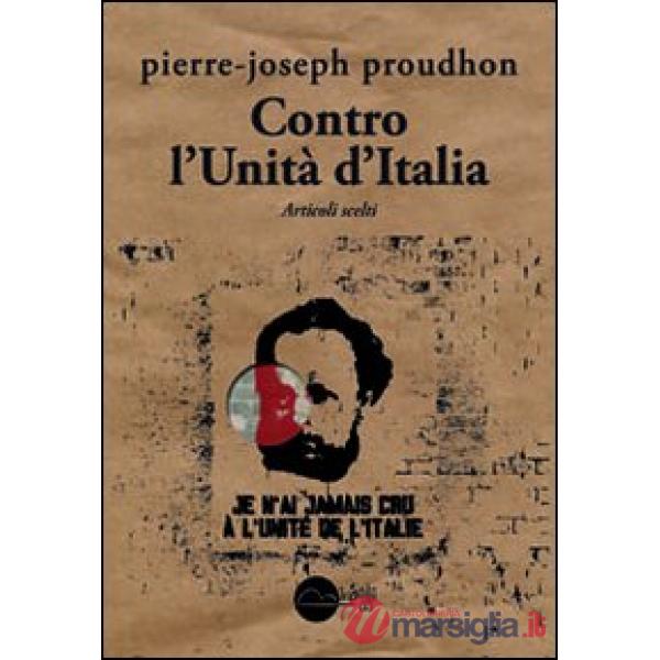 Contro l'Unità d'Italia. Articoli scelti