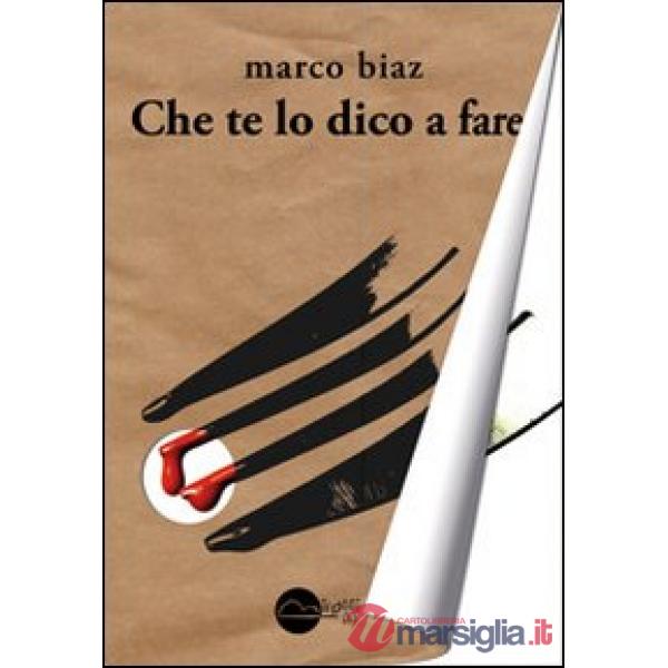 Che te lo dico a fare