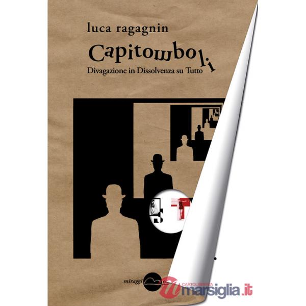Capitomboli. Divagazione in dissolvenza su tutto