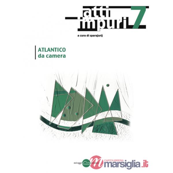 Atti impuri. Vol. 7: Atlantico da camera