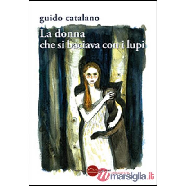 Donna che si baciava con i lupi (La)