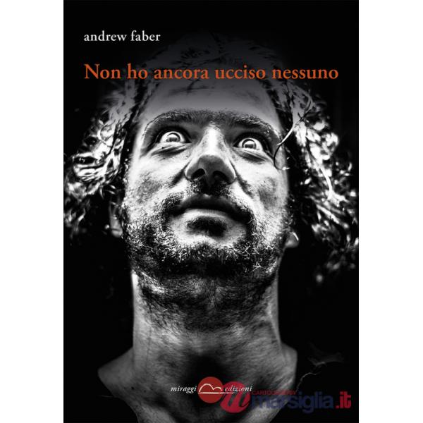 Non ho ancora ucciso nessuno