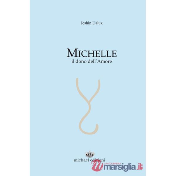 Michelle. Il dono dell'amore