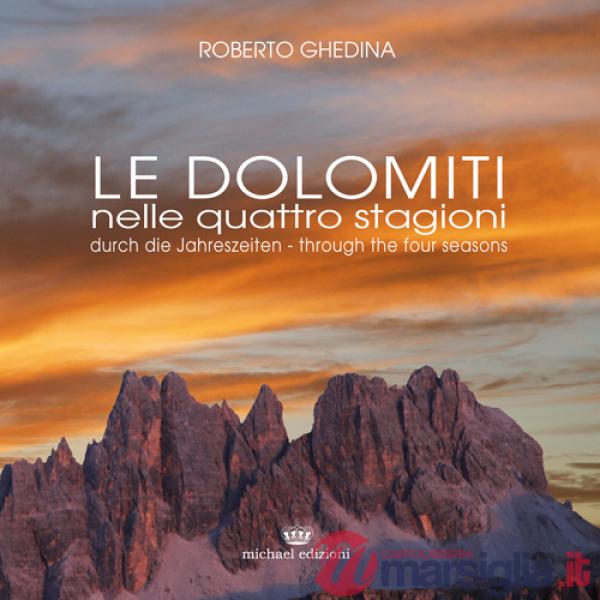 Dolomiti nelle quattro stagioni. Ediz. multilingue (Le)