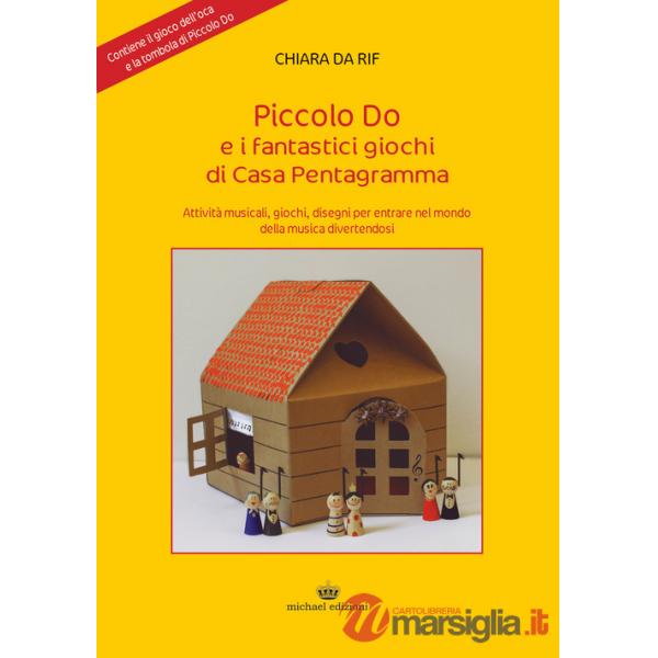 Piccolo Do e i fantastici giochi di casa pentagramma. Ediz. per la scuola. Con Gioco
