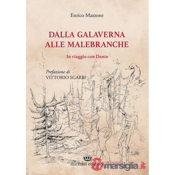 Dalla Galaverna alle Malebranche. In viaggio con Dante