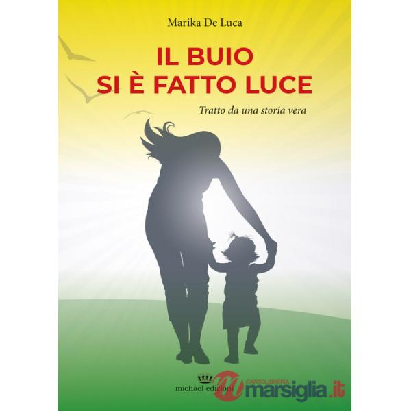 Buio si è fatto luce (Il)