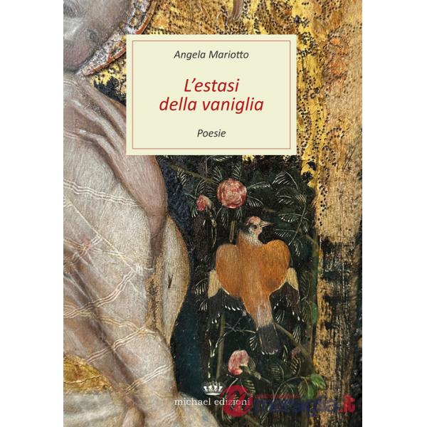 Estasi della vaniglia. Poesie (L')