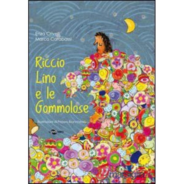 Riccio Lino e le gommolose