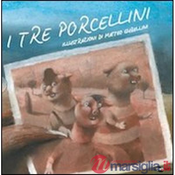 Tre porcellini. Ediz. illustrata (I)