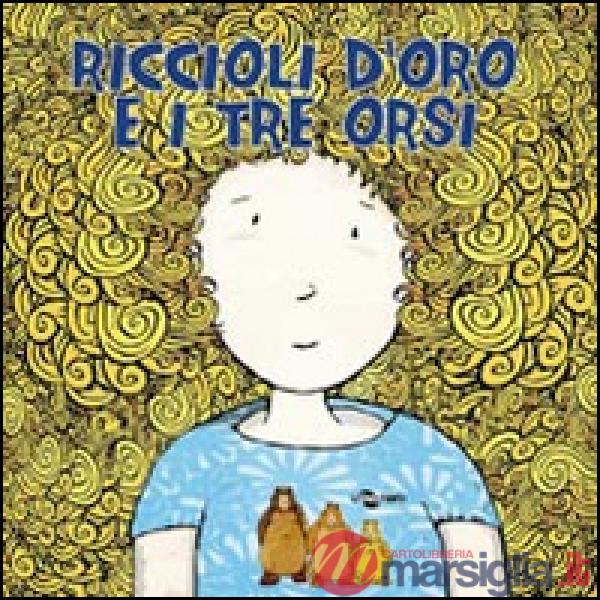 Riccioli d'oro e i tre orsi. Ediz. CAA