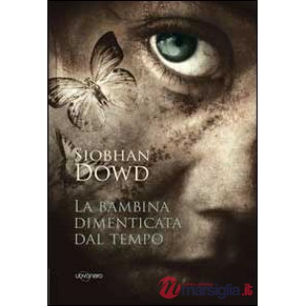 Bambina dimenticata dal tempo (La)
