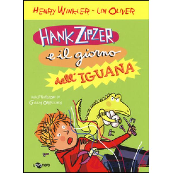 Hank Zipzer e il giorno dell'iguana. Vol. 3