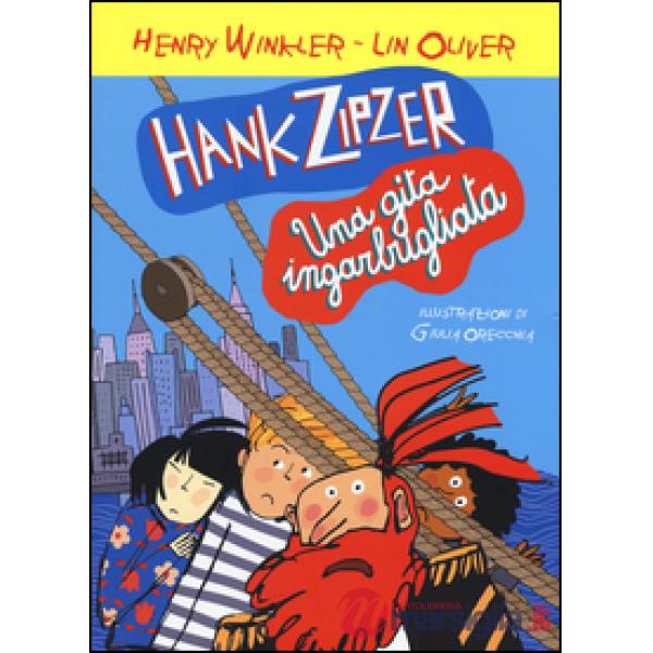 Hank Zipzer. Una gita ingarbugliata. Vol. 5