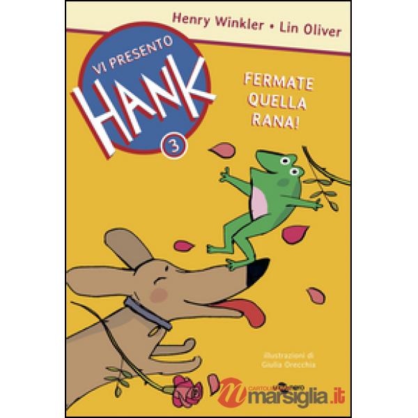 Fermate quella rana! Vi presento Hank. Vol. 3