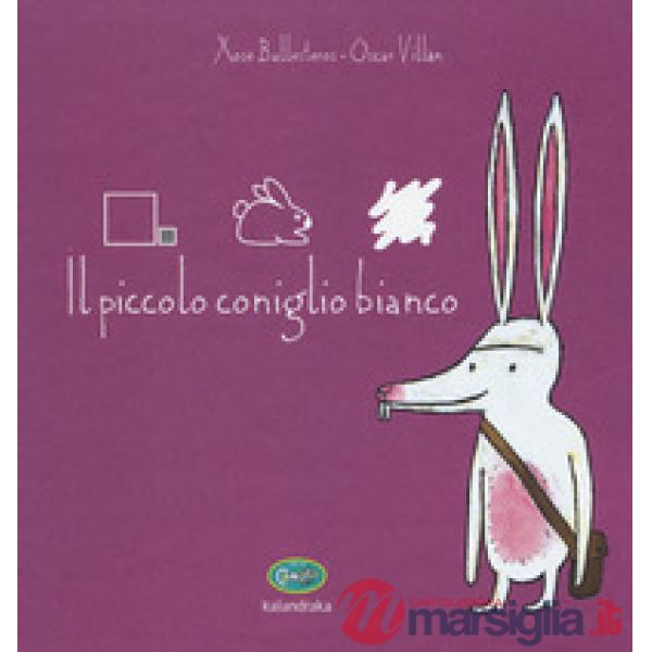 Piccolo coniglio bianco. Ediz. illustrata (Il)
